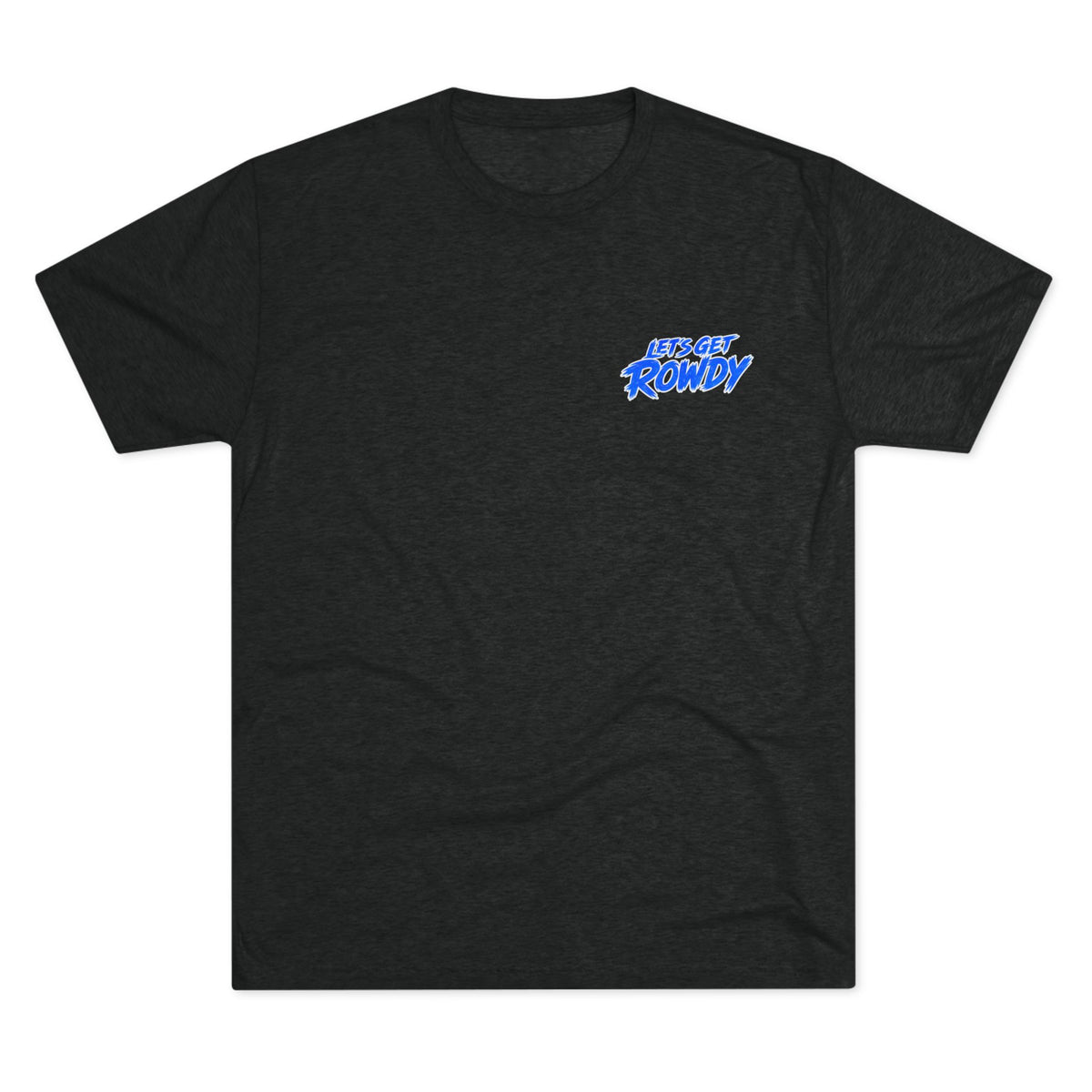 LETS GET ROWDY- BLUE WITH BLACK CAMO