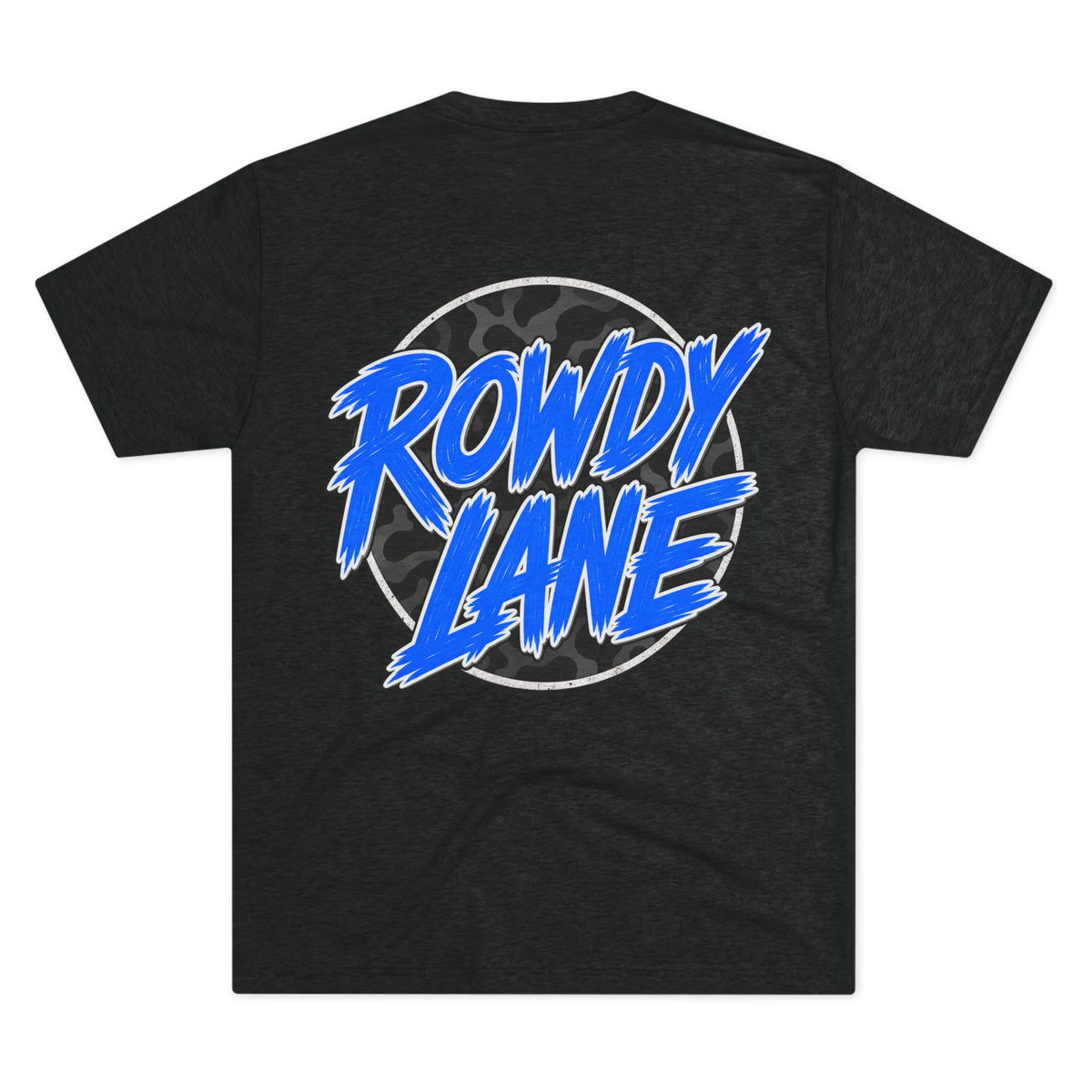 LETS GET ROWDY- BLUE WITH BLACK CAMO